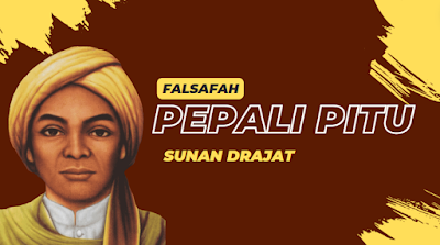 Mengenal dan Mengambil Pelajaran dari Ajaran Pepali Pitu Sunan Drajat